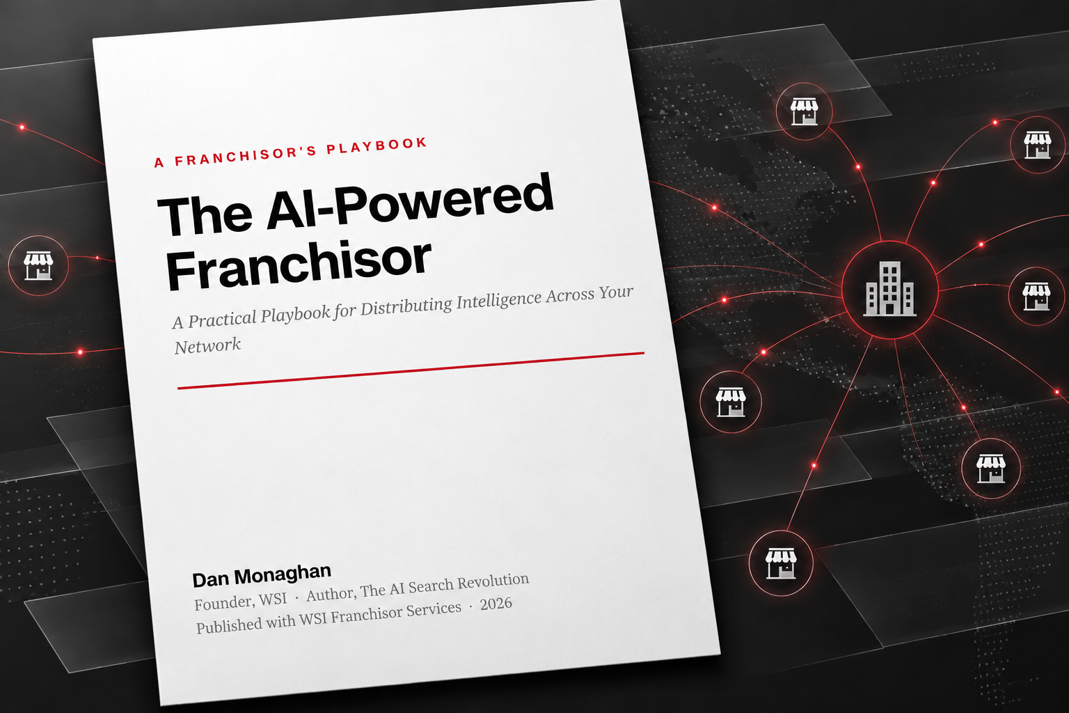 Cover of The AI-Powered Franchisor: A Practical Playbook for Distributing Intelligence Across Your Network